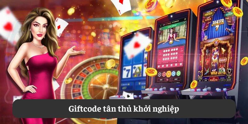 Giftcode tân thủ khởi nghiệp